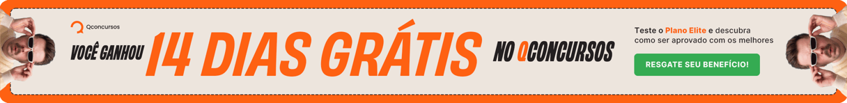 Você ganhou 14 dias grátis no Qconcursos - Teste o Plano Elite!