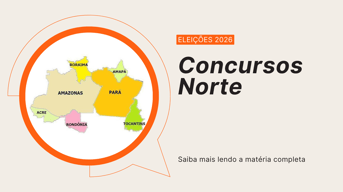 É uma imagem do post com o título Concursos Norte: veja propostas dos eleitos e que vão ao 2º turno