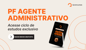 É uma imagem do post com o título Concurso PF: baixe ebook gratuito do cargo agente administrativo