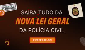 É uma imagem do post com o título Lei Geral das PCs: entenda tudo sobre as mudanças em concursos