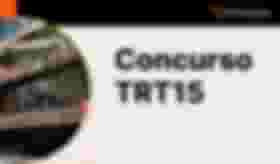 É uma imagem do post com o título Concurso TRT15: edital publicado para área de apoio. Até R$16 mil