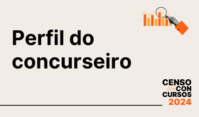 É uma imagem do post com o título Censo dos Concursos aponta o perfil do concurseiro em 2024