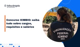 É uma imagem do post com o título Concurso ICMBio: saiba sobre cargos, requisitos, salários e mais