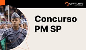 É uma imagem do post com o título Concurso PM SP: edital publicado com 2.700 vagas; saiba tudo!