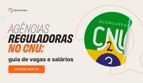É uma imagem do post com o título Agências Reguladoras no CNU: baixe guia de vagas e salários