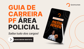 É uma imagem do post com o título Concurso PF: baixe guia gratuito das carreiras da área Policial