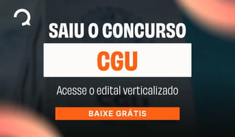 É uma imagem do post com o título Concurso CGU: baixe o edital verticalizado gratuito para auditor