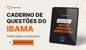 É uma imagem do post com o título Concurso Ibama: baixe caderno de questões gratuito