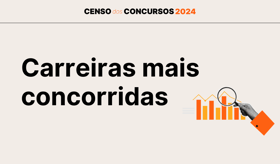 É uma imagem do post com o título Censo dos concursos: 5 carreiras mais concorridas em 2024