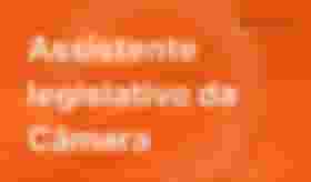 É uma imagem do post com o título Concurso Câmara dos Deputados: conheça o assistente legislativo