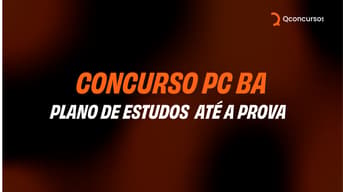 É uma imagem do post com o título Concurso PC BA: acesse plano de estudos gratuito