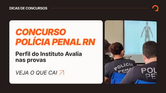 É uma imagem do post com o título Concurso Penal RN: veja o perfil do Instituto Avalia em prova