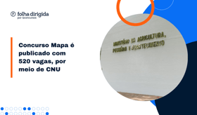 É uma imagem do post com o título Concurso Mapa: veja cargos, requisitos, salários e mais