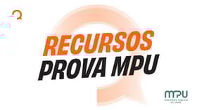É uma imagem do post com o título Concurso MPU: veja possíveis recursos para provas