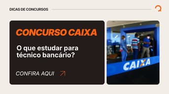 É uma imagem do post com o título Concurso Caixa: o que estudar para o próximo edital?