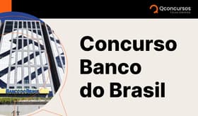 É uma imagem do post com o título Concurso Banco do Brasil pode ter edital em março. Saiba tudo!