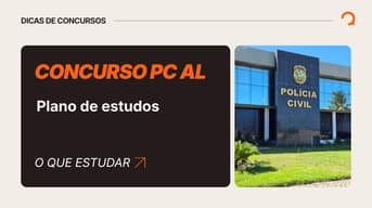 É uma imagem do post com o título Concurso PC AL: veja como montar um plano de estudos para a prova