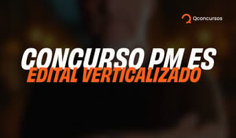 É uma imagem do post com o título Concurso PM ES: baixe o edital verticalizado para soldado grátis