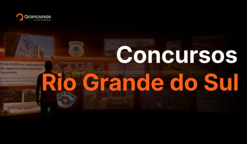 Concursos Rio Grande do Sul: veja os editais abertos e previstos