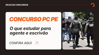 É uma imagem do post com o título Concurso PC PE: o que estudar para agente e escrivão?