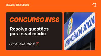 É uma imagem do post com o título Concurso INSS: resolva questões gratuitas para técnico