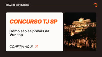 É uma imagem do post com o título Concurso TJ SP: como são as provas da Vunesp e como se preparar