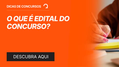 O que é o edital do concurso? Saiba aqui!