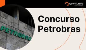 É uma imagem do post com o título Concurso Petrobras 2025: saiba tudo sobre a seleção