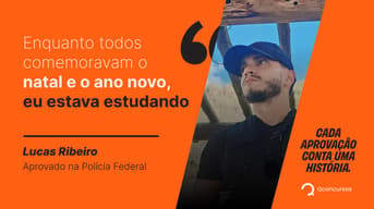 É uma imagem do post com o título Aprovado no concurso PF fala sobre rotina e dedicação aos estudos