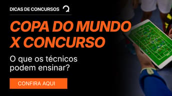É uma imagem do post com o título Copa do Mundo e concurso: lições de técnicos para aprovação