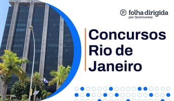 Concursos Rio de Janeiro: editais abertos e previstos no Estado