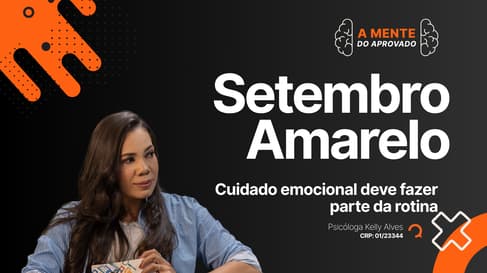 Saúde mental nos concursos: a importância no Setembro Amarelo