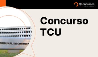 É uma imagem do post com o título Concurso TCU 2025: veja como funciona e como ingressar