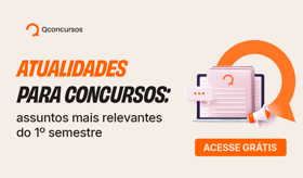 É uma imagem do post com o título Ebook grátis traz principais temas de Atualidades para concursos