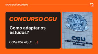 É uma imagem do post com o título Concurso CGU: o que mudou nas matérias e como adaptar os estudos?