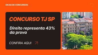 É uma imagem do post com o título Concurso TJ SP: Direito representa 43% da prova de escrevente