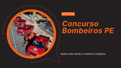 Concurso Bombeiros PE: saiba sobre cargos, requisitos e etapas