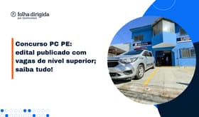 É uma imagem do post com o título Concurso PC PE: tudo sobre a seleção com vagas de nível superior