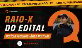 É uma imagem do post com o título Concurso PF: acesse grátis o Raio-X do edital da Polícia Federal