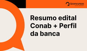 É uma imagem do post com o título Resumo do concurso Conab: saiba tudo sobre a seleção
