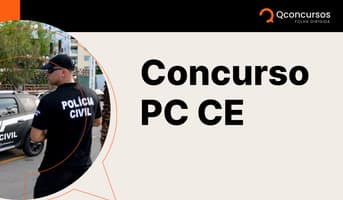É uma imagem do post com o título Concurso PC CE: saiba tudo sobre cargos, requisitos e salários