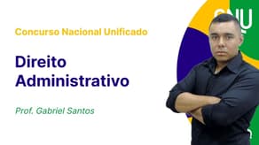 Concurso Nacional Unificado - Direito Administrativo: Improbidade administrativa