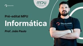 Concurso MPU 2023: Aula de Informática | Pré-edital