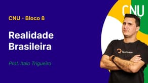 CNU - Bloco 8 - Realidade Brasileira: Da independência à República