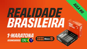 CNU - Bloco 8 - Realidade Brasileira [Aula 11] #MaratonaQC