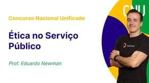 Concurso Nacional Unificado - Ética no Serviço Público