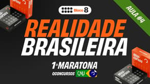 CNU Bloco 8 - Aula de Realidade Brasileira [Aula 4] | #MaratonaQC