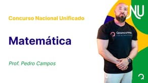 Concurso Nacional Unificado - Aula de Matemática: Conjuntos Numéricos