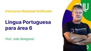 Concurso Nacional Unificado: Aula de Português | Área 6 - Trabalho e Previdência