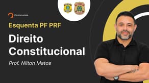 Concurso PF / PRF: aula de Direito Constitucional